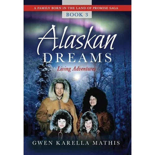 Alaskan Dreams - Hardcover