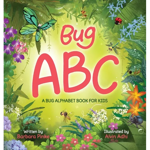 Bug ABC - A Bug Alphabet Book for Kids: Simple and Easy ABC Learning Book for Preschoolers with Interesting Facts about Bugs - Hardcover