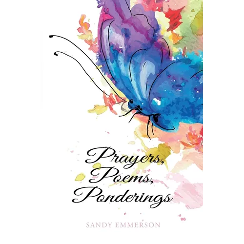 Prayers, Poems, Ponderings - Paperback