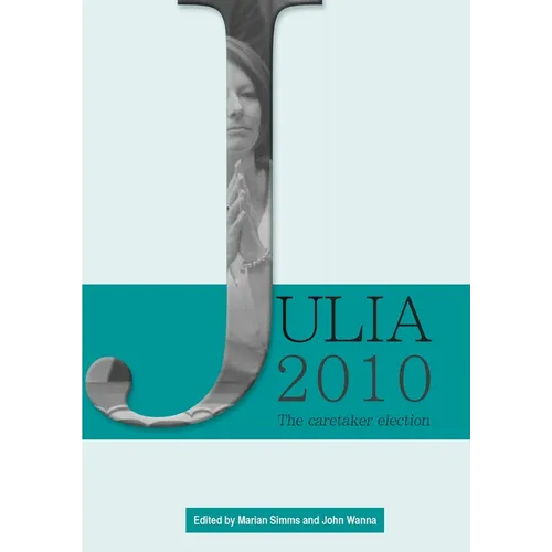 Julia 2010: The caretaker election - Paperback