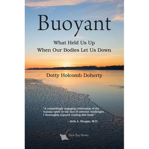 Buoyant: What Held Us Up When Our Bodies Let Us Down - Paperback