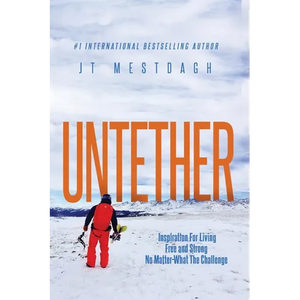 Untether: Inspiration for Living Free and Strong No Matter What the Challenge - Paperback