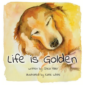 Life is Golden - Hardcover