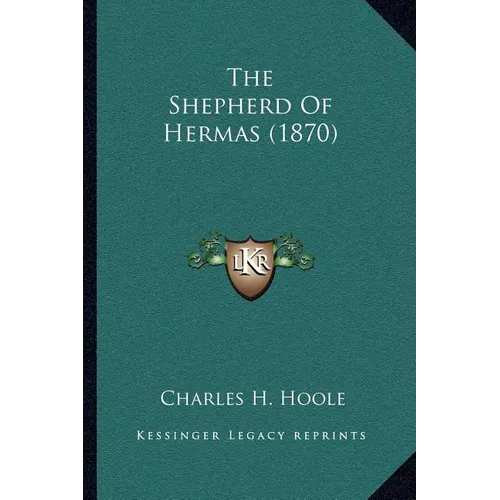 The Shepherd Of Hermas (1870) - Paperback