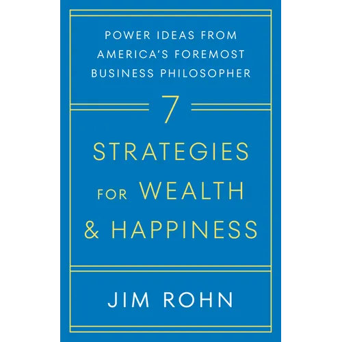 7 Strategies for Wealth & Happiness: Power Ideas from America's Foremost Business Philosopher - Paperback