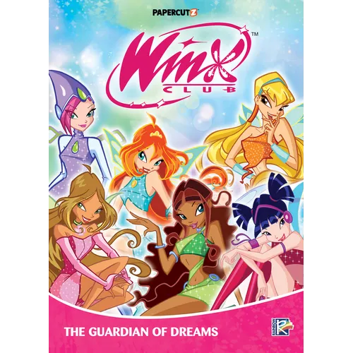 Winx Club Vol. 6: The Guardian of Dreams - Paperback