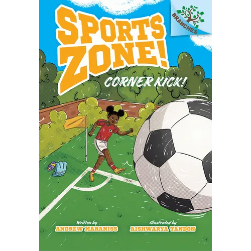 Corner Kick!: A Branches Book (Sports Zone! #2): Volume 2 - Library Binding