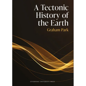 A Tectonic History of the Earth - Hardcover