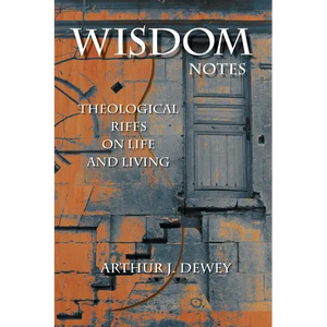 Wisdom Notes: Theological Riffs on Life and Living - Paperback