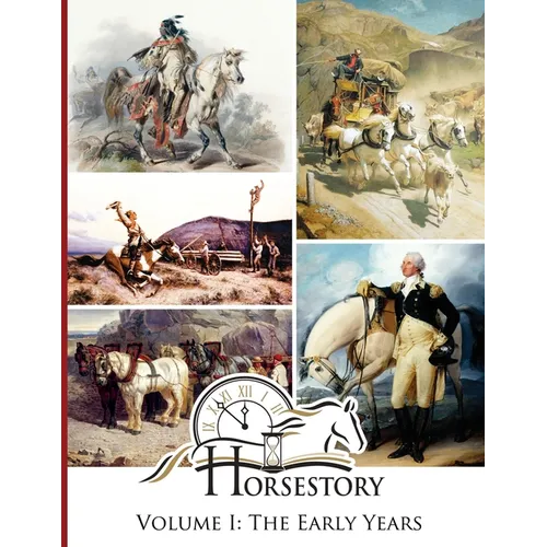Horsestory Volume I: The Early Years - Paperback