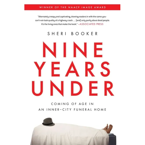 Nine Years Under: Coming of Age in an Inner-City Funeral Home - Paperback
