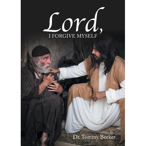 Lord, I Forgive Myself - Paperback