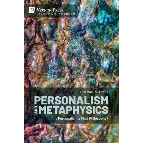 Personalism and Metaphysics: Is Personalism a First Philosophy? - Paperback