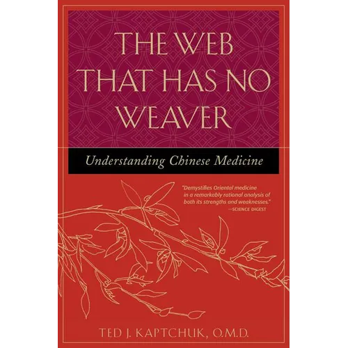 The Web That Has No Weaver: Understanding Chinese Medicine - Paperback