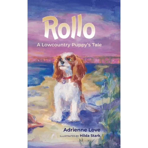 Rollo: A Lowcountry Puppy's Tale - Hardcover