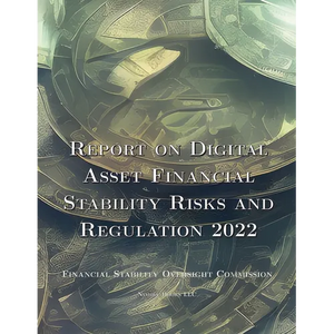 Report on Digital Asset Financial Stability Risks and Regulation 2022 - Paperback