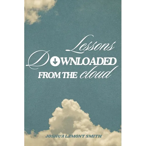 Lessons Downloaded From the Cloud - Paperback