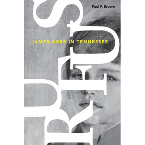 Rufus: James Agee in Tennessee - Hardcover