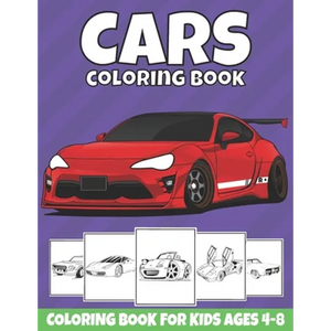 Cars Coloring Book For Kids Ages 4-8: Cool Sports Cars, Supercars, and Classic Cars Coloring Pages for Kids, Boys, and Car Lovers - Paperback