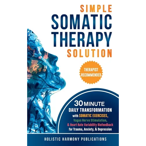 Simple Somatic Therapy Solution - Hardcover