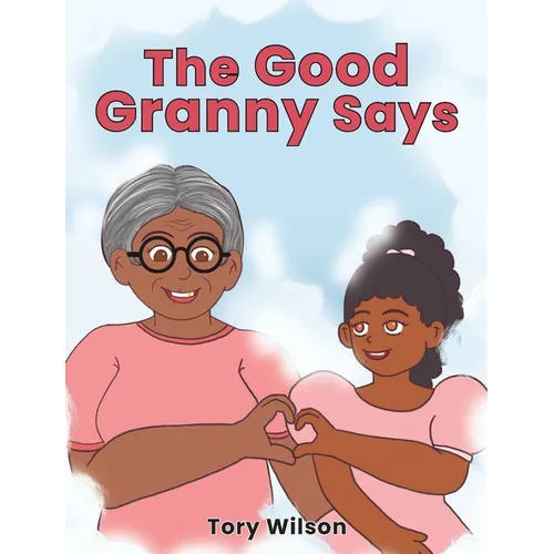 The Good Granny Says - Hardcover