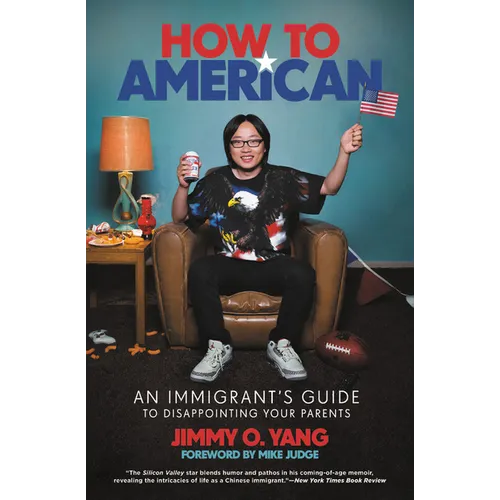 How to American: An Immigrant's Guide to Disappointing Your Parents - Paperback