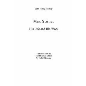 Max Stirner: His Life and His Work - Paperback