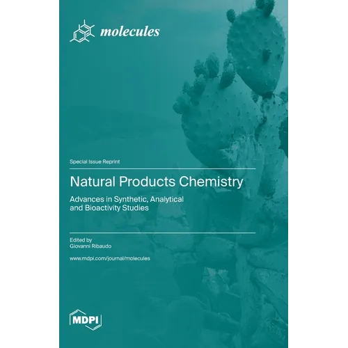Natural Products Chemistry: Advances in Synthetic, Analytical and Bioactivity Studies - Hardcover