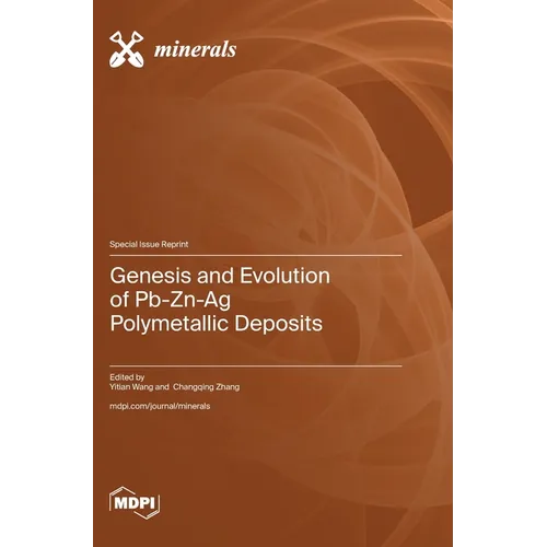 Genesis and Evolution of Pb-Zn-Ag Polymetallic Deposits - Hardcover