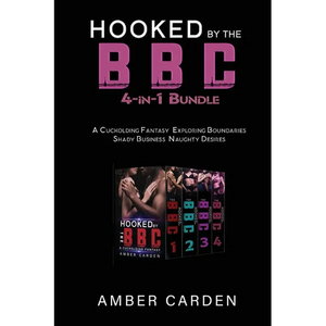 Hooked by the BBC 4-in-1 Bundle: A Cuckolding Fantasy, Exploring Boundaries, Shady Business, Naughty Desires - Paperback