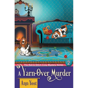 A Yarn-Over Murder (The Bait & Stitch Cozy Mystery Series, Book 2) - Paperback