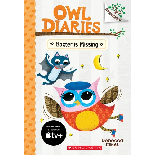 Baxter Is Missing: A Branches Book (Owl Diaries #6): Volume 6 - Paperback