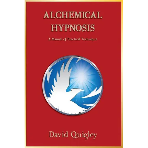 Alchemical Hypnosis: A Manual of Practical Technique - Paperback