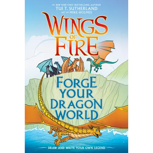 Forge Your Dragon World: A Wings of Fire Creative Guide - Hardcover