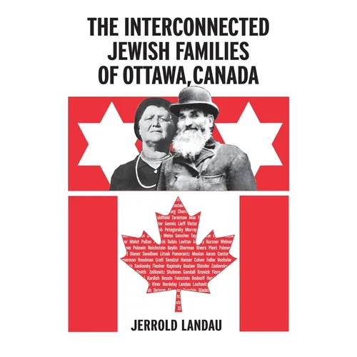 The Interconnected Jewish Families of Ottawa, Canada - Hardcover