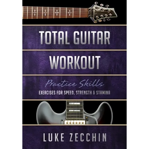Total Guitar Workout: Exercises for Speed, Strength & Stamina (Book + Online Bonus) - Paperback