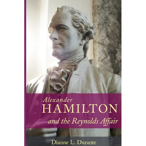 Alexander Hamilton and the Reynolds Affair - Paperback