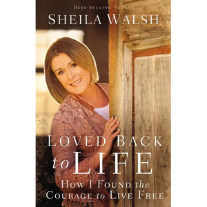The Loved Back to Life: How I Found the Courage to Live Free - Paperback