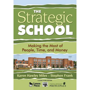 The Strategic School: Making the Most of People, Time, and Money - Paperback
