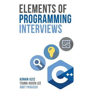 Elements of Programming Interviews: The Insiders' Guide - Paperback