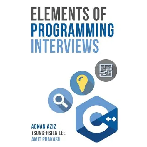 Elements of Programming Interviews: The Insiders' Guide - Paperback