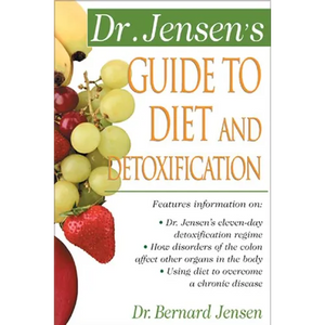 Dr. Jensen's Guide to Diet and Detoxification: Healthy Secrets from Around the World - Paperback