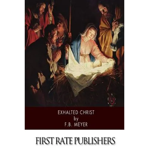 Exhalted Christ - Paperback