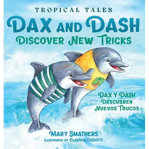 Dax and Dash Discover New Tricks: Dax y Dash descubren nuevos trucos - Hardcover