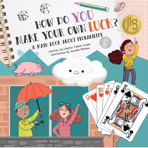 How Do You Make Your Own Luck?: A Math Book about Probabilities - Hardcover