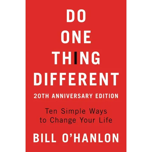 Do One Thing Different: Ten Simple Ways to Change Your Life - Paperback