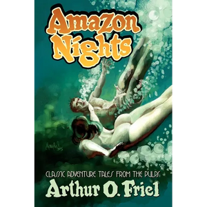 Amazon Nights: Classic Adventure Tales from the Pulps - Paperback