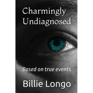 Charmingly Undiagnosed: Based on true events - Paperback
