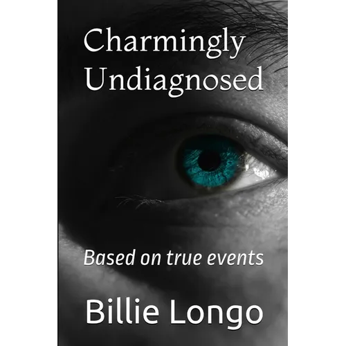 Charmingly Undiagnosed: Based on true events - Paperback