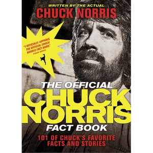The Official Chuck Norris Fact Book: 101 of Chuck's Favorite Facts and Stories - Paperback